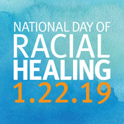 Racism divides us, racial healing unites us.